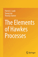 The Elements of Hawkes Processes