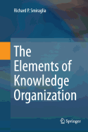 The Elements of Knowledge Organization