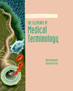The Elements of Medical Terminology