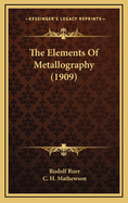 The Elements of Metallography (1909)