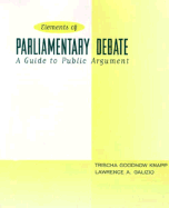 The Elements of Parliamentary Debate: A Guide to Public Argument