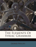 The Elements of Syriac Grammar