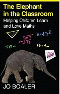 The Elephant in the Classroom: Helping Children Learn and Love Maths