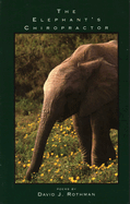 The Elephant's Chiropractor: Poems
