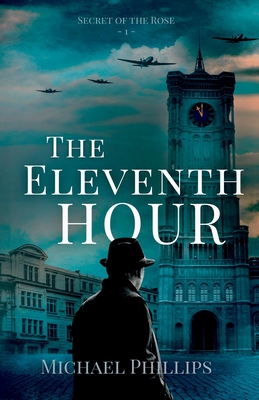 The Eleventh Hour - Phillips, Michael