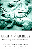 The Elgin Marbles: Should They Be Returned to Greece?