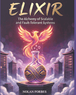 The Elixir Dictionary: A Modern Guide to Elixir Programming
