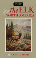 The elk of North America.