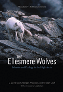 The Ellesmere Wolves: Behavior and Ecology in the High Arctic