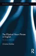 The Elliptical Noun Phrase in English: Structure and Use