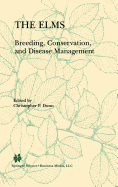 The Elms: Breeding, Conservation, and Disease Management
