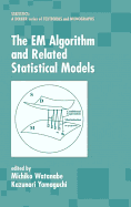 The Em Algorithm and Related Statistical Models