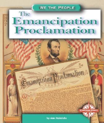 The Emancipation Proclamation - Heinrichs, Ann