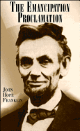 The Emancipation Proclamation - Franklin, John Hope