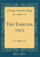 The Emblem, 1912 (Classic Reprint)