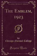 The Emblem, 1923 (Classic Reprint)