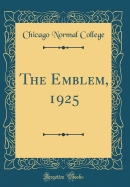 The Emblem, 1925 (Classic Reprint)