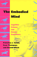 The Embodied Mind: Cognitive Science and Human Experience