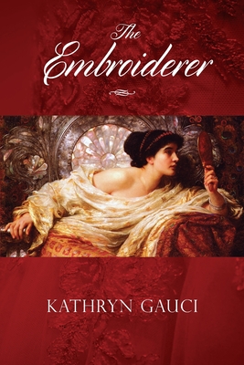 The Embroiderer - Gauci, Kathryn