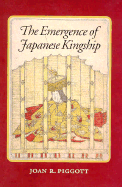 The Emergence of Japanese Kingship