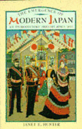 The Emergence of Modern Japan: An Introductory History Since 1853