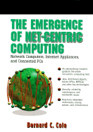 The Emergence of Net-Centric Computing: Network Computers, Internet Appliances, and Connected PC's