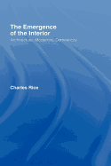The Emergence of the Interior: Architecture, Modernity, Domesticity