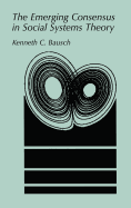 The Emerging Consensus in Social Systems Theory