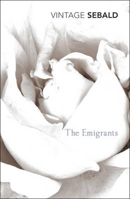 The Emigrants - Sebald, W.G., and Hulse, Michael (Translated by)