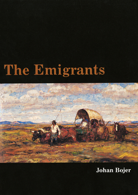 The Emigrants - Bojer, Johan