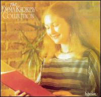 The Emma Kirkby Collection - Anthony Rooley (lute); Anthony Rooley (chitarrone); Consort of Musicke; David Reichenberg (oboe); Emma Kirkby (vocals);...