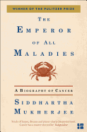 The Emperor of All Maladies