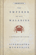 The Emperor of All Maladies