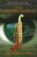 The Emperor's Riddles - Nayak, Satyarth