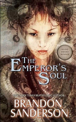 The Emperor's Soul - Sanderson, Brandon