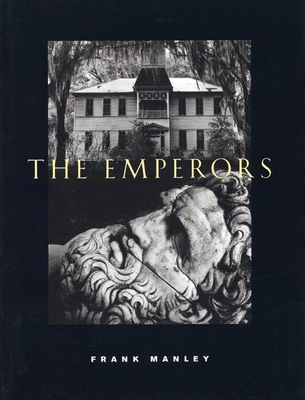 The Emperors - Manley, Frank, Professor