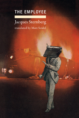 The Employee - Sternberg, Jacques, and Seidel, Matt (Translated by)