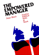 The Empowered Manager: Positive Political Skills at Work