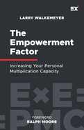 The Empowerment Factor: Increasing Your Personal Multiplication Capacity
