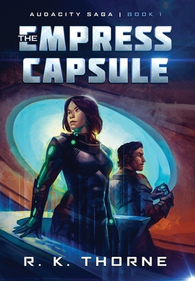 The Empress Capsule - Thorne, R K