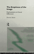 The Emptiness of the Image: Psychoanalysis and Sexual Differences