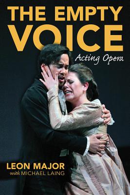 The Empty Voice: Acting Opera - Major, Leon