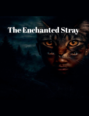 The Enchanted Stray - Ciara