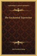 The Enchanted Typewriter