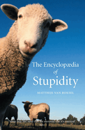 The Encyclop�dia of Stupidity