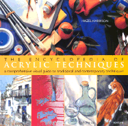 The Encyclopedia of Acrylic Techniques: A Comprehensive Visual Guide to Traditional and Contemporary Techniques