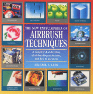 The Encyclopedia of Airbrush Techniques