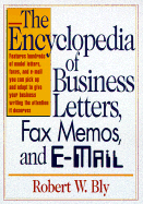 The Encyclopedia of Business Letters, Fax Memos, and E-mail