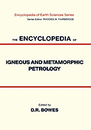 The Encyclopedia of Igneous and Metamorphic Petrology