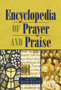 The Encyclopedia of Prayer and Praise